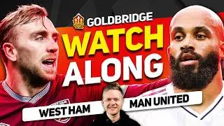 West Ham vs Man United LIVE Watchalong With Mark GOLDBRIDGE