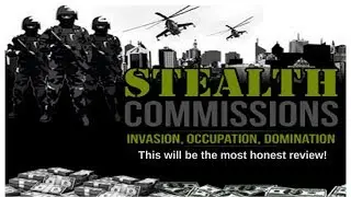 Stealth Commissions most honest review
