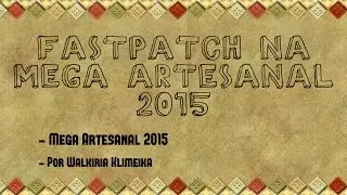 Fastpatch muito legal Mega 2015