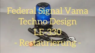 Federal Signal Vama LE-330 Magnet-Blitzleuchte (von Techno Design) - Restaurierung