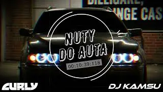 🔥😍 NUTY DO AUTA ! 😍🔥 [ Najlepsza Muzyka Klubowa🔥 ] ✈️🔥😈VOL.7❤️😈CURLY @DJKAMSU12