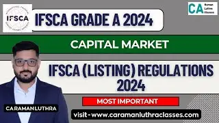 IFSCA (Listing) Regulations 2024 | Most IMPORTANT | IFSCA Grade A 2024 |