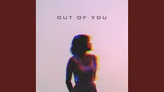 Out Of You