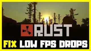 How to FIX Rust Low FPS Drops | FPS BOOST