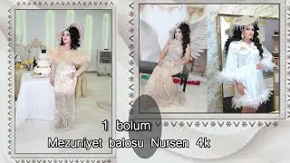 1 bolum Мezuniyet balosu Nursen 4k
