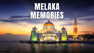Melaka Memories #urban #music #adventure  #travelmusic #MelakaMemories #Melaka #Malaysia