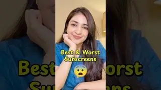 Best & Worst Sunscreens 😨