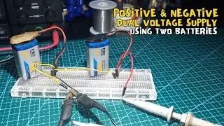 Positive and Negative Dual Voltage Supply using Two Batteries