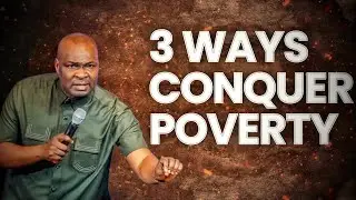 3 Keys To Break Poverty Permanently &ndash; Apostle Joshua Selman