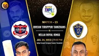 TNPL 2024:  Nellai Royal Kings vs IDream Tiruppur Tamizhans 23rd Match | NRK vs IDTT Who Will Win?