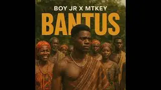 Boy Jr x Mtkey-Bantus(Love on Music)