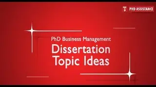 Business Management Dissertation Topic Ideas