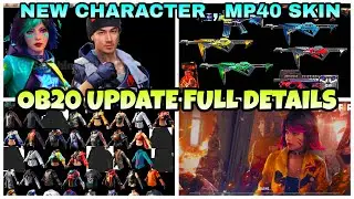 FREE FIRE OB20 UPDATE FULL DETAILS || NEW CHARACTER FULL DETAILS , NEW MP40 SKIN , NEW UPDATES
