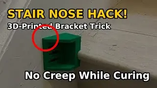 How to Install a Stair Nose (with a 3D-Printed Holding Bracket)