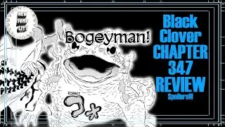 Attack of the Bogeyman!!! | Black Clover Chapter 347 REVIEW | NJC Highlight