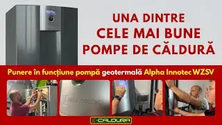 Proiect E-CALDURA 🔧  Punere in functiune pompa de caldura geotermala Alpha Innotec la o casa pasiva