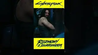 Rozmowy z Silverhandem 26 - Conversations with Silverhand 26 #cyberpunk2077 #keanureeves #silverhand