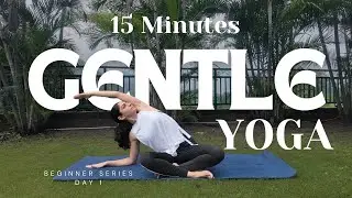 15 minutes Gentle Yoga | Yoga For Beginner - Day 1