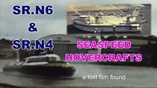 SR.N6 & SR.N4 Seaspeed Hovercrafts (Solent and English Channel)