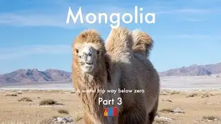 Mongolia Winter Trip 2023 | Part 3