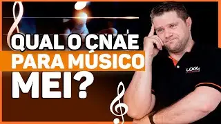QUAL O CNAE PARA MÚSICO MEI?