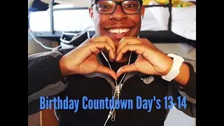 Birthday Countdown Day's 13 14