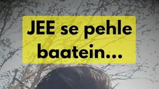Honest Talk Before JEE Mains 2026 🚨 JEE 2027
