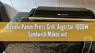 Review Panini Press Grill, Aigostar 1000W Sandwich Maker with Ceramic Non-stick Plates, Opens 180 De