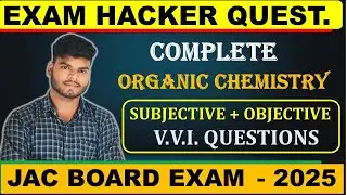 FINAL REVISION OF ORGANIC CHEMISTRY ||CLASS 12TH  JAC BOARD EXAM 2025 || 35 MARKS JALDI SE LUT LO