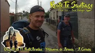 Route To Santiago Dag 10 en 11: Van Ponte Arnelas naar Villanova de Arousa en A Coruña !