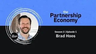 The Partnership Economy Podcast Season 3, Episode 1