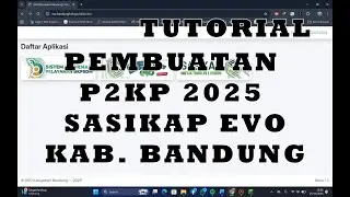 Tutorial Pengisian P2KP Tahun 2025 di Sasikap Evo Kab. Bandung