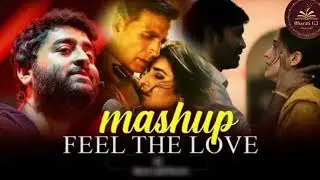 Mashup Feel The Love ❤️ | Trending Instagram Lo-Fi Songs | Soulful Journey | Hindi Song Jukebox🔹 