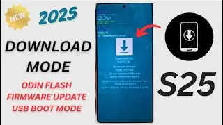 ⚠️ How to Enter Download Mode on Samsung Galaxy S25/S25+/Ultra FAST & SAFE ⚙️