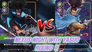 YASUO RIFTBOUND NEXUS NIGHT ROUND 1!