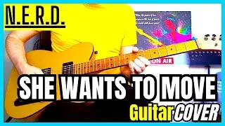 N.E.R.D. - She Wants to Move (Guitar Cover)