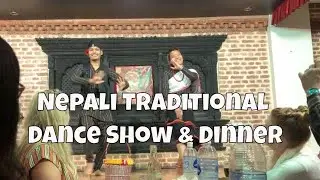 Nepali Traditional Dance Show and Dinner
