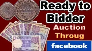 Ready to Bidders Sell Your Coins/Notes through Facebook : Watch Full Video