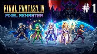 Final Fantasy IV Pixel Remaster. Прохождение на 100%. Часть 1.