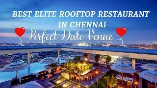 Rooftop Restaurants in Chennai | Perfect Dinner Date | Rooftop Restaurants PART-1 |  #rooftop