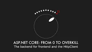 Episode 020 -  The backend for frontend and the HttpClient - ASP.NET Core: From 0 to overkill