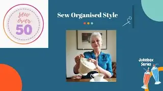 Jukebox series: Video trailer of SewOver50 vintage sewist