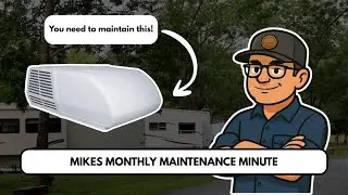 Maintain your RV AC - Mikes Monthly Maintenance Minute