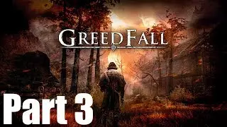 GREEDFALL | Gameplay Walkthrough | Part 3