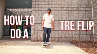 How to Tre Flip (360 flip) a Skateboard in 3 Minutes!