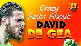 Things You Didn't Know About David De Gea (Man United Goalkeeper)