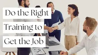 Get the Training and Preparation You Need to Land the Job