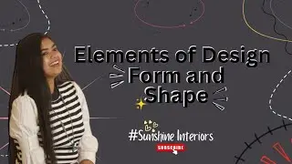 Element of Design, Form and Shape  | Interior Designing Course for Beginners in Hindi | Video - 3 |