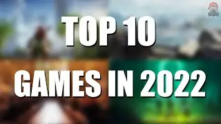 Top 10 Games Coming  in 2022