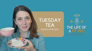 Ep. 1 Tuesday Tea